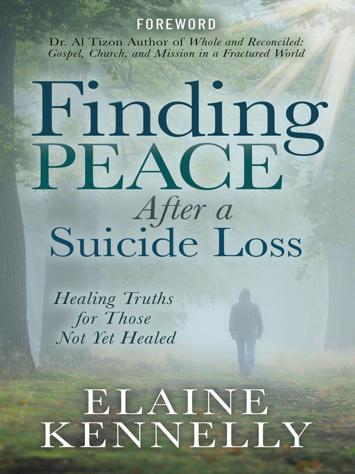 Title details for Finding Peace After a Suicide Loss by Elaine Kennelly - Available